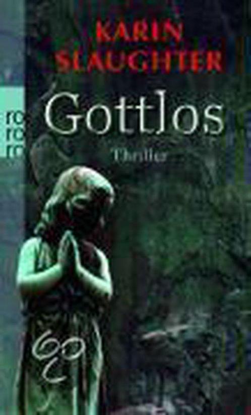 Gottlos 9783499240744 Karin Slaughter, Boeken, Overige Boeken, Gelezen, Verzenden