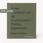 In het voetspoor van de Kruistochten / Platina paperbacks, Boeken, Verzenden, Gelezen, Robert Mulder