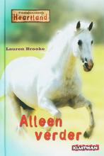 Alleen verder / Paardenranch Heartland 9789020624311, Boeken, Verzenden, Zo goed als nieuw, Lauren Brooke