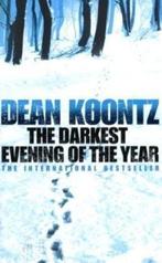 The Darkest Evening of the Year 9780007226627 Dean Koontz, Verzenden, Gelezen, Dean Koontz
