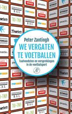 We vergaten te voetballen 9789029506083 Peter Zantingh, Verzenden, Gelezen, Peter Zantingh