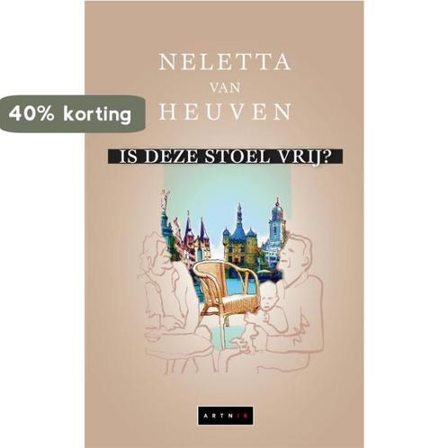 Is deze stoel vrij? 9789490548292 Neletta van Heuven, Boeken, Hobby en Vrije tijd, Zo goed als nieuw, Verzenden