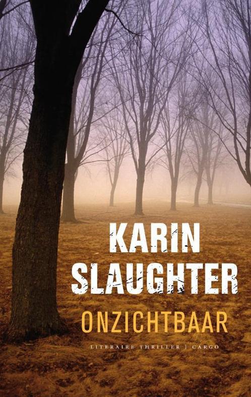 Onzichtbaar / Grant County / 4 9789023424000 Karin Slaughter, Boeken, Thrillers, Gelezen, Verzenden