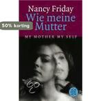 Wie meine Mutter 9783596237265 Nancy Friday, Verzenden, Gelezen, Nancy Friday