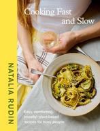 9780241706633 Cooking Fast and Slow | Tweedehands, Verzenden, Zo goed als nieuw, Natalia Rudin
