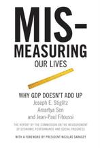 Mismeasuring Our Lives 9781595585196 Joseph Stiglitz, Verzenden, Zo goed als nieuw, Joseph Stiglitz