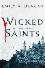 Wicked Saints 9781250195678 Emily A. Duncan, Boeken, Verzenden, Gelezen, Emily A. Duncan