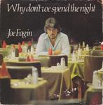 Single vinyl / 7 inch - Joe Fagin - Why Dont We Spend Th..., Zo goed als nieuw, Verzenden