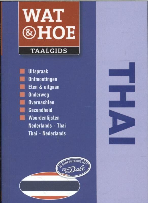 Wat & Hoe Taalgids Thai / Wat & Hoe taalgids 9789021556062, Boeken, Reisgidsen, Gelezen, Verzenden