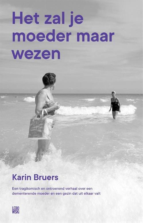 Het zal je moeder maar wezen 9789048826865 Karin Bruers, Boeken, Romans, Gelezen, Verzenden