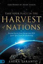 Take Your Place in the Harvest of Nations 9780768458268, Verzenden, Gelezen, Laura Taranto