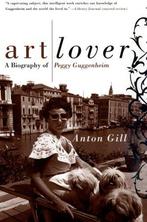 Art Lover: A Biography of Peggy Guggenheim, Gill, Anton, Boeken, Biografieën, Gelezen, Anton Gill, Verzenden