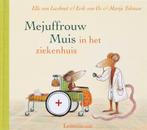 Mejuffrouw Muis in het ziekenhuis 9789056379629, Verzenden, Zo goed als nieuw, Elle van Lieshout