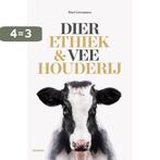 Dierethiek & veehouderij 9789464710199 Bart Gremmen, Boeken, Verzenden, Zo goed als nieuw, Bart Gremmen