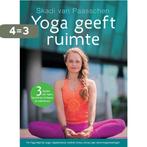 Yoga geeft ruimte 9789021563213 Skadi van Paasschen, Boeken, Verzenden, Zo goed als nieuw, Skadi van Paasschen