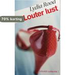 Louter lust 9789085641902 Lydia Rood, Verzenden, Gelezen, Lydia Rood