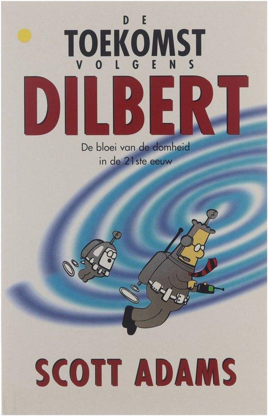 De toekomst volgens Dilbert 9789020933024 Simon Adams, Boeken, Economie, Management en Marketing, Gelezen, Verzenden