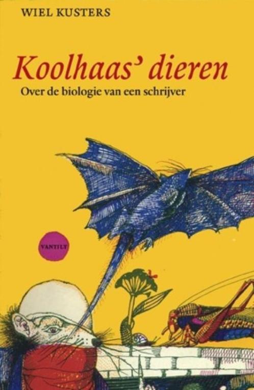 Koolhaas Dieren 9789460040016 [{:name=>Wiel Kusters, Boeken, Literatuur, Gelezen, Verzenden