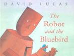 The robot and the blue bird by David Lucas (Hardback), Gelezen, David Lucas, Verzenden