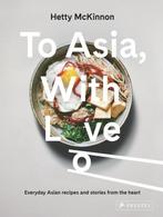9783791386836 To Asia, With Love Hetty Mckinnon, Boeken, Kookboeken, Verzenden, Nieuw, Hetty Mckinnon