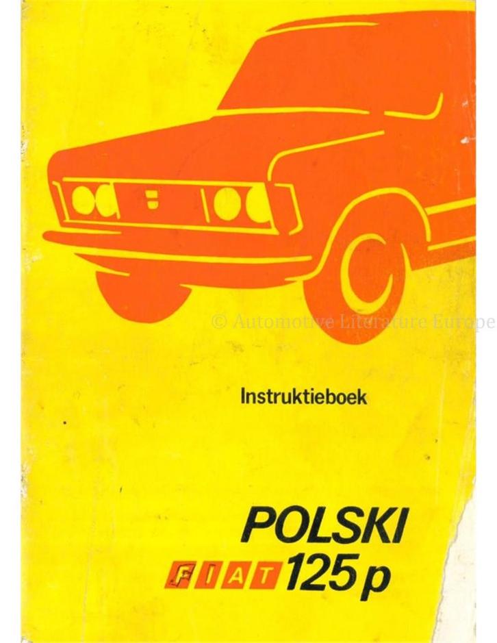 1975 FIAT POLSKI 125P SEDAN | STATIONWAGON INSTRUCTIEBOEKJE, Auto diversen, Handleidingen en Instructieboekjes