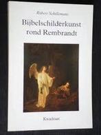 Bijbelschilderkunst rond Rembrandt 9789064811074, Gelezen, Robert Schillemans, H.L.M. Defoer, Verzenden