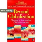 Beyond Globalization 9781565491076 Hazel Henderson, Boeken, Verzenden, Gelezen, Hazel Henderson