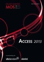 MOS Access 2013 9789059065178, Boeken, Verzenden, Zo goed als nieuw