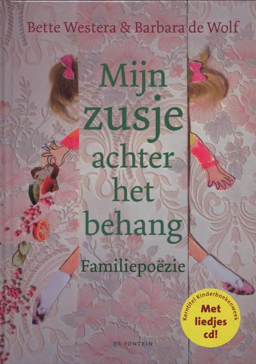 Mijn zusje achter het behang 9789026124716 Bette Westera, Boeken, Kinderboeken | Baby's en Peuters, Gelezen, Verzenden