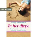 In het diepe 9789047520467 Lucy Diamond, Boeken, Romans, Verzenden, Gelezen, Lucy Diamond