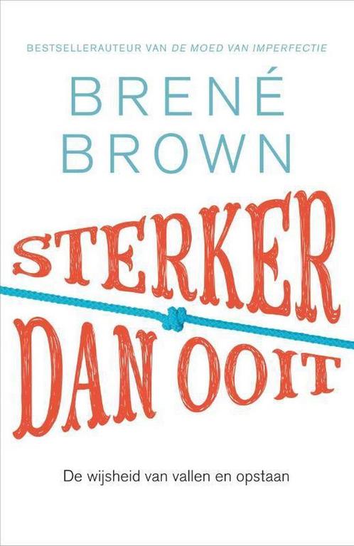 Sterker dan ooit 9789400508613 Brené Brown, Boeken, Psychologie, Zo goed als nieuw, Verzenden