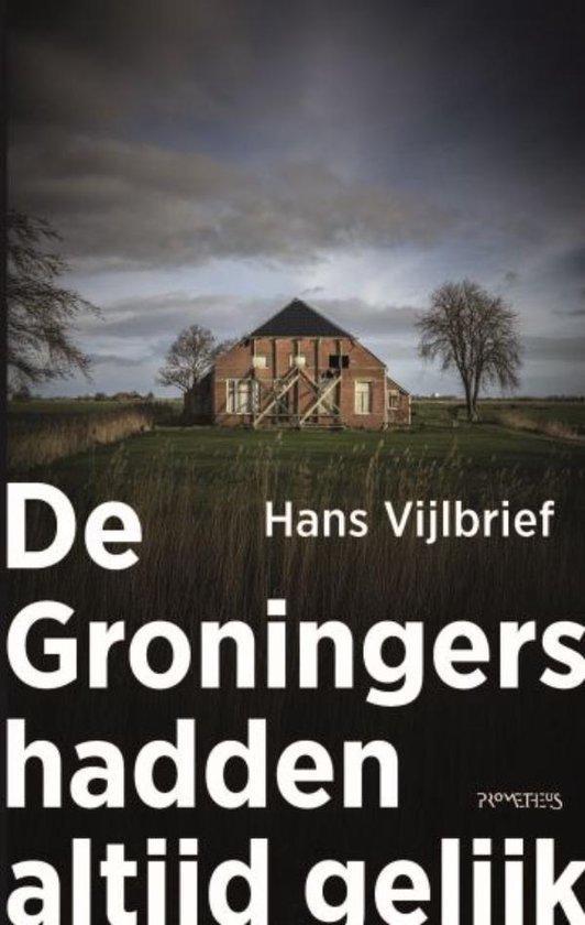9789044657661 De Groningers hadden altijd gelijk, Boeken, Biografieën, Zo goed als nieuw, Verzenden
