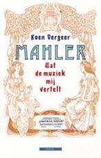 Mahler 9789045018751 Koen Vergeer, Boeken, Gelezen, Koen Vergeer, Verzenden