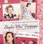 Style Me Vintage: Look Book | 9781862059764 | THOMPSON,, Zo goed als nieuw, THOMPSON,  Naomi ; Hay, Belinda ; Reynolds, Katie
