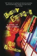 Lucky Supreme: A Darby Holland Crime Novel (1) (Volume 1), Zo goed als nieuw, Jeff Johnson, Verzenden