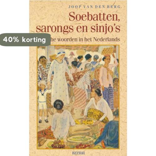 SOEBATTEN SARONGS EN SINJOS (4E DR 9789062915590 Berg, Boeken, Overige Boeken, Zo goed als nieuw, Verzenden