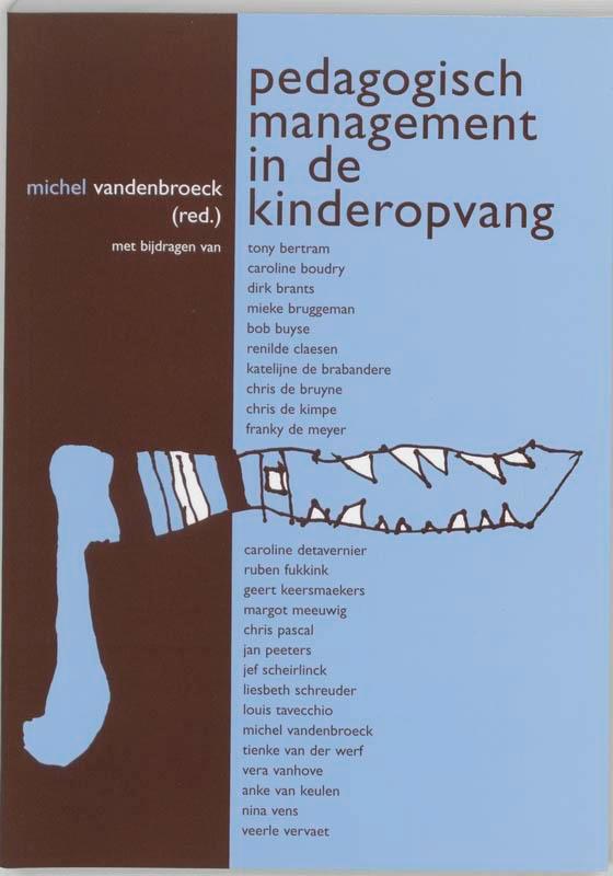 Pedagogisch management in de kinderopvang 9789066656840, Boeken, Studieboeken en Cursussen, Zo goed als nieuw, Verzenden