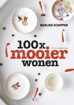 100x mooier wonen | 9789021546421 | SCHIPPER, Marijke, Boeken, Zo goed als nieuw, SCHIPPER, Marijke