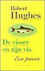 De visser en zijn vis 9789050185158 Robert Hughes, Gelezen, Robert Hughes, Verzenden