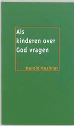 Als kinderen over God vragen Goedkope editie 9789025948016, Verzenden, Zo goed als nieuw, H.S. Kushner