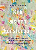 Kijk als een kunstenaar 9789029092135 Monica de Ruiter, Boeken, Verzenden, Zo goed als nieuw, Monica de Ruiter