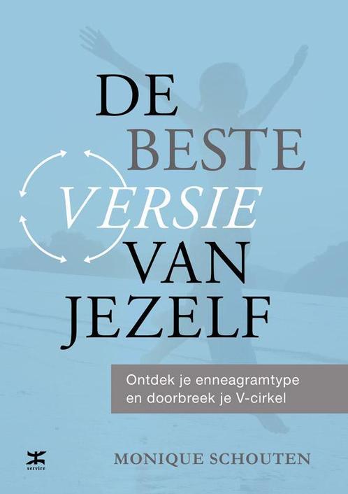 De beste versie van jezelf 9789021550909 Monique Schouten, Boeken, Psychologie, Zo goed als nieuw, Verzenden