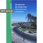 De staat van de ruimte / 2007 / RPB 9789056625672, Verzenden, Zo goed als nieuw, Wim Derksen