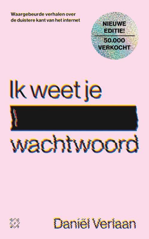 Ik weet je wachtwoord 9789493320130 Daniël Verlaan, Boeken, Overige Boeken, Gelezen, Verzenden