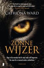 Zonnewijzer 9789022599396 Catriona Ward, Boeken, Verzenden, Zo goed als nieuw, Catriona Ward