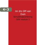 Schuldhulpverlening SHV module 3 9789461937612, Boeken, Verzenden, Zo goed als nieuw, Mr drs GM van Duin