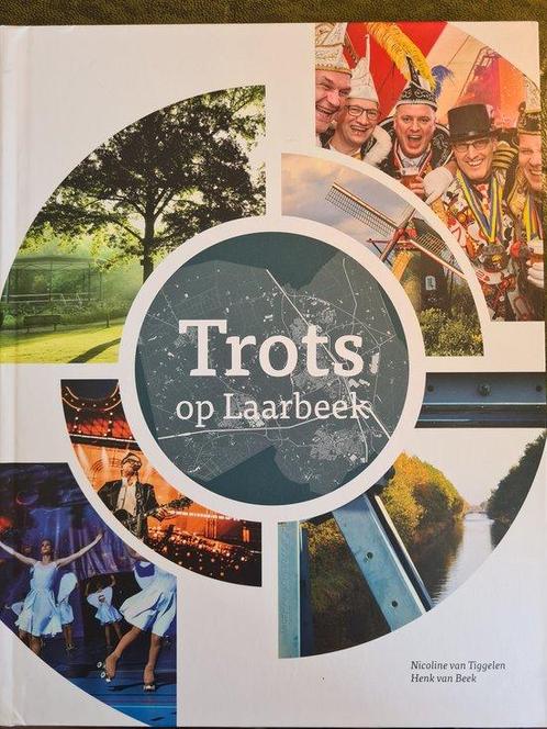 Trots op Laarbeek 9789080864269 Nicoline van Tiggelen, Boeken, Overige Boeken, Zo goed als nieuw, Verzenden