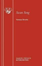 Swan song: a play by Vanessa Brooks (Paperback), Gelezen, Verzenden, Vanessa Brooks