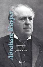 Abraham Kuyper 9789024434114 Jeroen Koch, Boeken, Verzenden, Zo goed als nieuw, Jeroen Koch