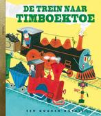 De trein naar Timboektoe / Gouden Boekjes 9789047612933, Verzenden, Gelezen, Margaret Wise Brown